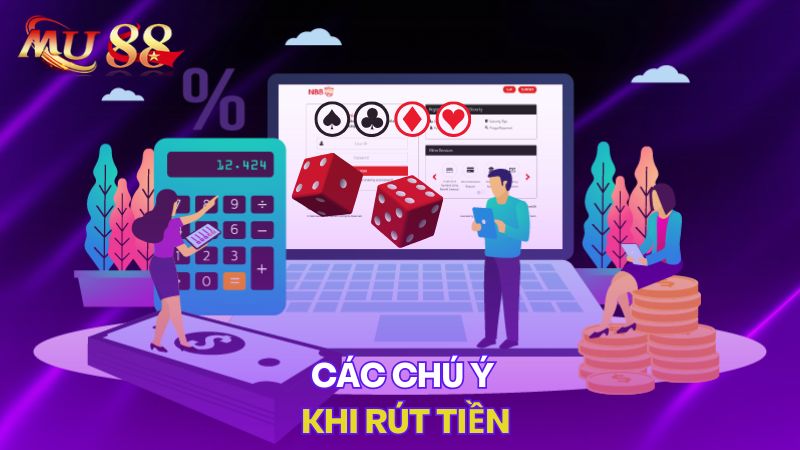 Các chú ý khi rút tiền 